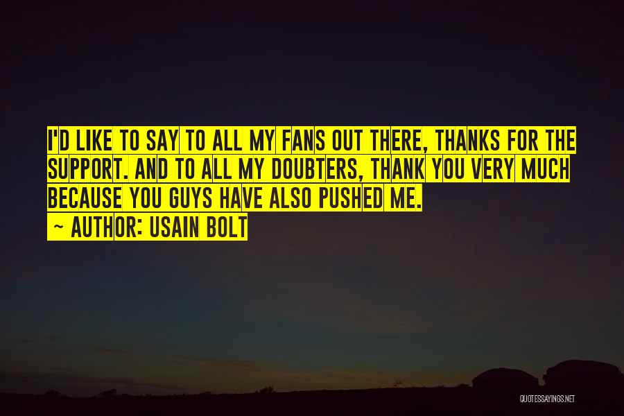 Thank You Also Quotes By Usain Bolt