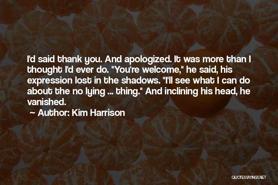 Thank You And You're Welcome Quotes By Kim Harrison