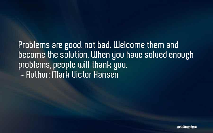 Thank You And You're Welcome Quotes By Mark Victor Hansen