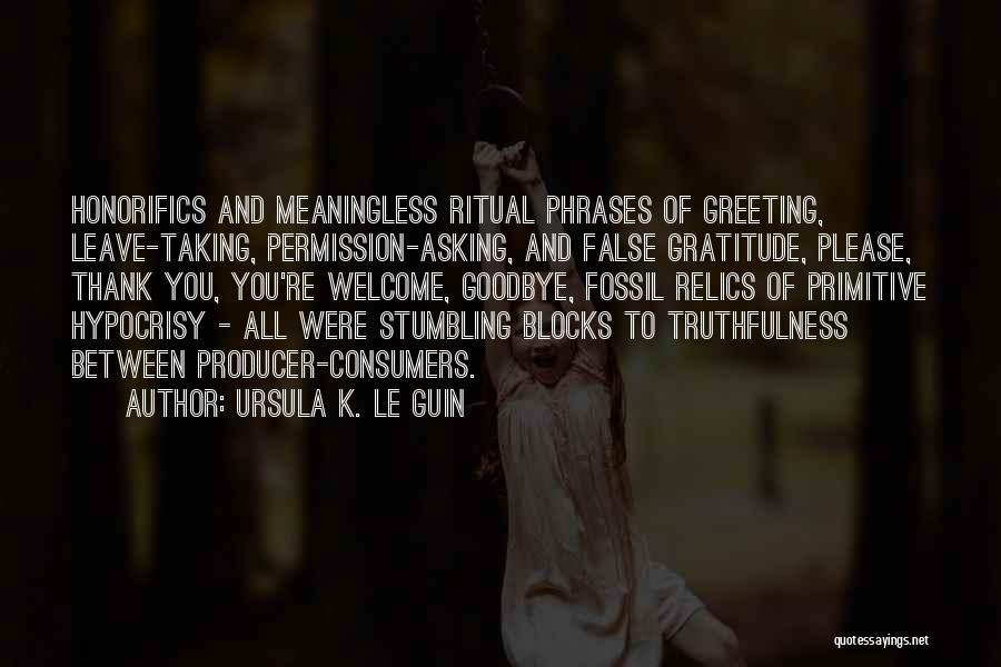 Thank You And You're Welcome Quotes By Ursula K. Le Guin