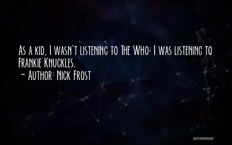 Thank You Artist Quotes By Nick Frost