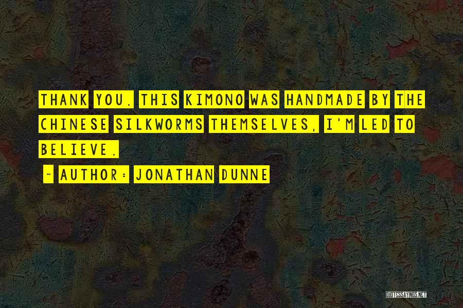 Thank You Author Quotes By Jonathan Dunne