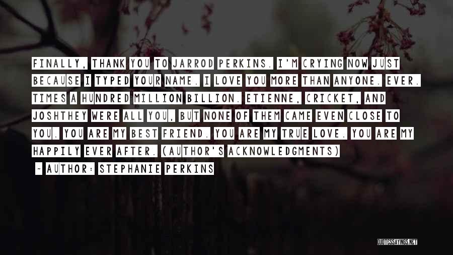 Thank You Author Quotes By Stephanie Perkins