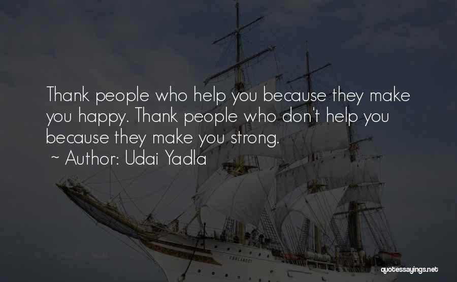 Thank You Author Quotes By Udai Yadla