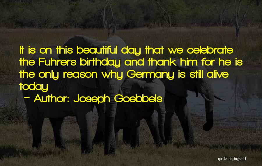 Thank You Birthday Quotes By Joseph Goebbels