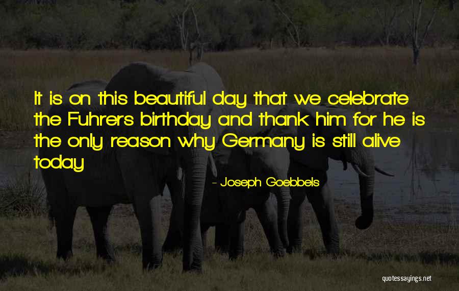 Thank You Birthday Quotes By Joseph Goebbels