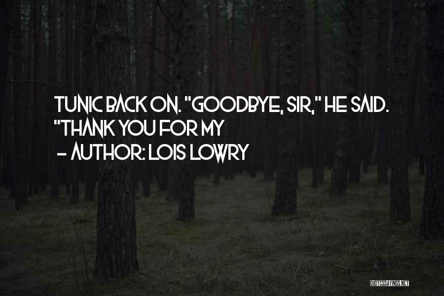 Thank You But Goodbye Quotes By Lois Lowry