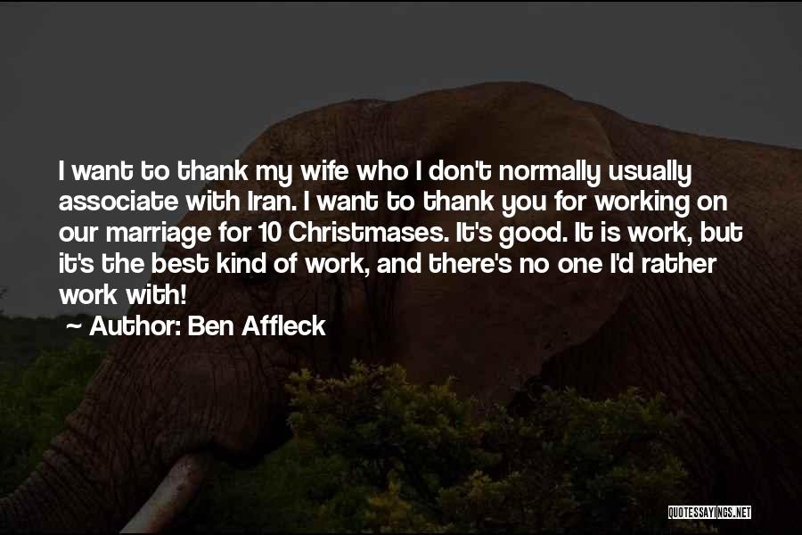 Thank You But No Thank You Quotes By Ben Affleck