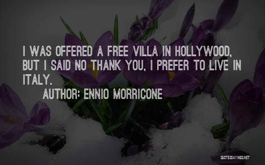Thank You But No Thank You Quotes By Ennio Morricone Thank You But No Thank You Quotes By Ennio Morricone