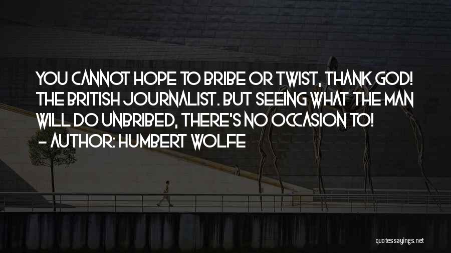 Thank You But No Thank You Quotes By Humbert Wolfe