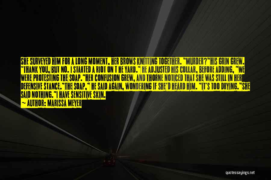 Thank You But No Thank You Quotes By Marissa Meyer Thank You But No Thank You Quotes By Marissa Meyer