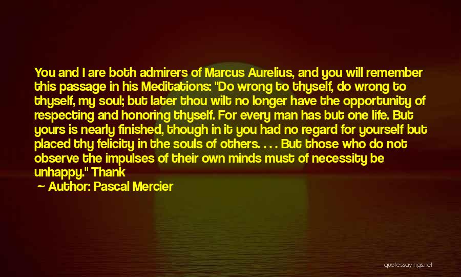 Thank You But No Thank You Quotes By Pascal Mercier Thank You But No Thank You Quotes By Pascal Mercier