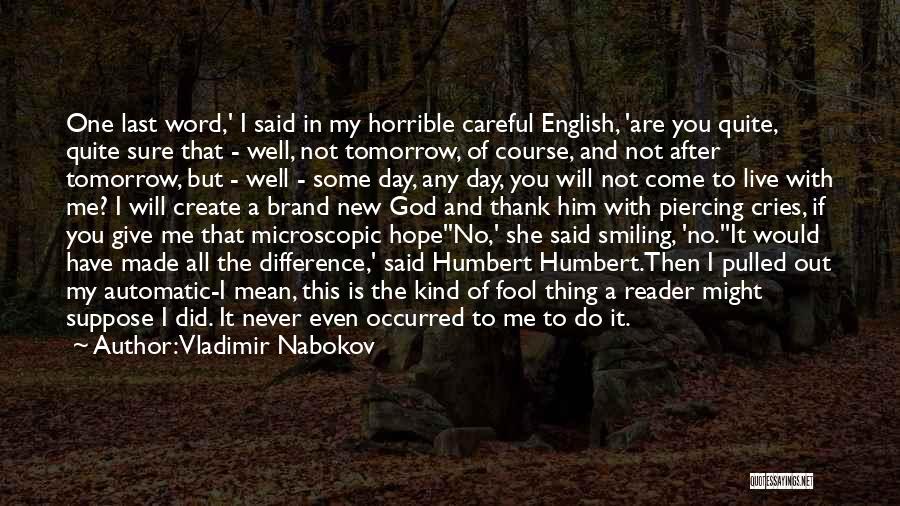 Thank You But No Thank You Quotes By Vladimir Nabokov Thank You But No Thank You Quotes By Vladimir Nabokov