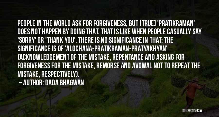 Thank You But Sorry Quotes By Dada Bhagwan