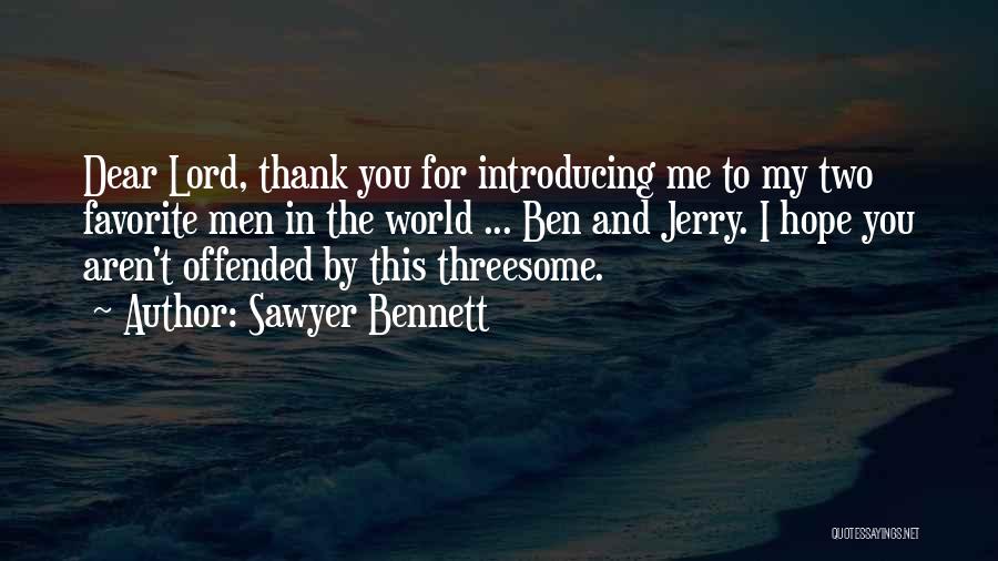 Thank You Dear Lord Quotes By Sawyer Bennett