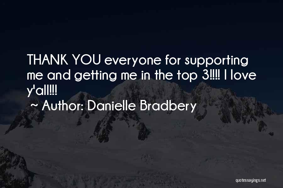 Thank You Everyone Quotes By Danielle Bradbery