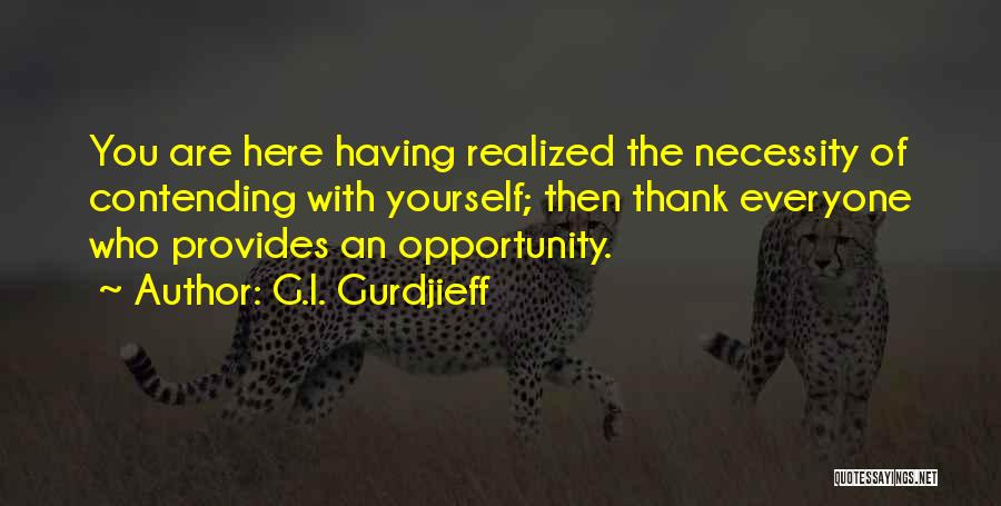 Thank You Everyone Quotes By G.I. Gurdjieff