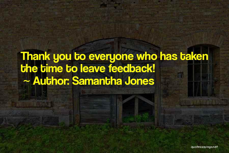 Thank You Everyone Quotes By Samantha Jones