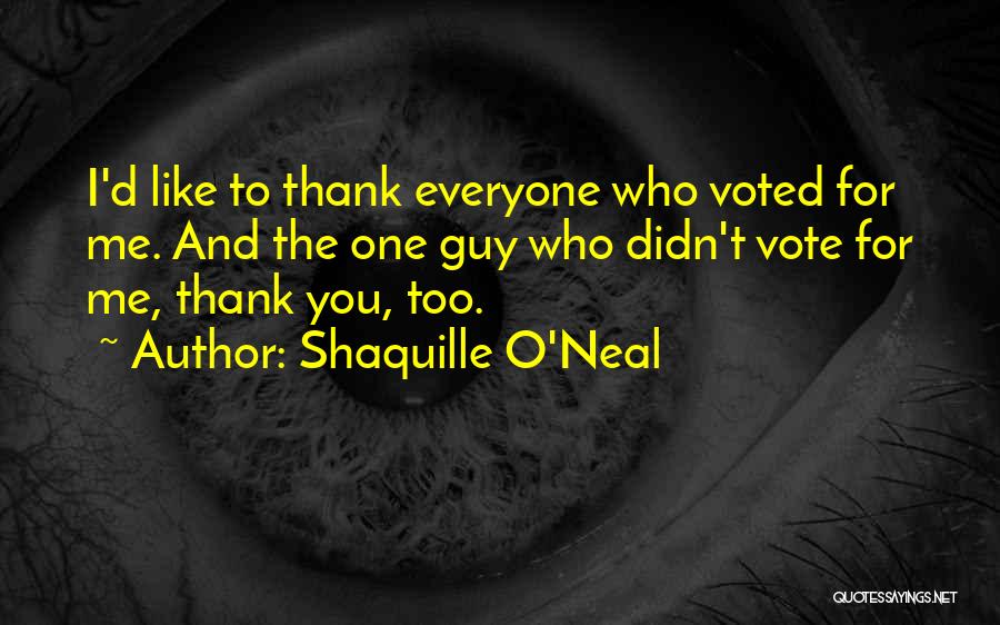 Thank You Everyone Quotes By Shaquille O'Neal