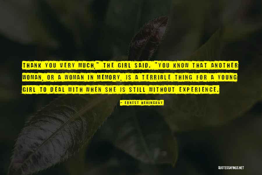 Thank You Experience Quotes By Ernest Hemingway, Thank You Experience Quotes By Ernest Hemingway,