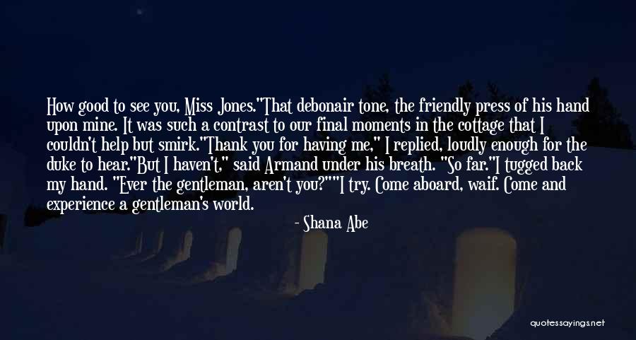 Thank You Experience Quotes By Shana Abe