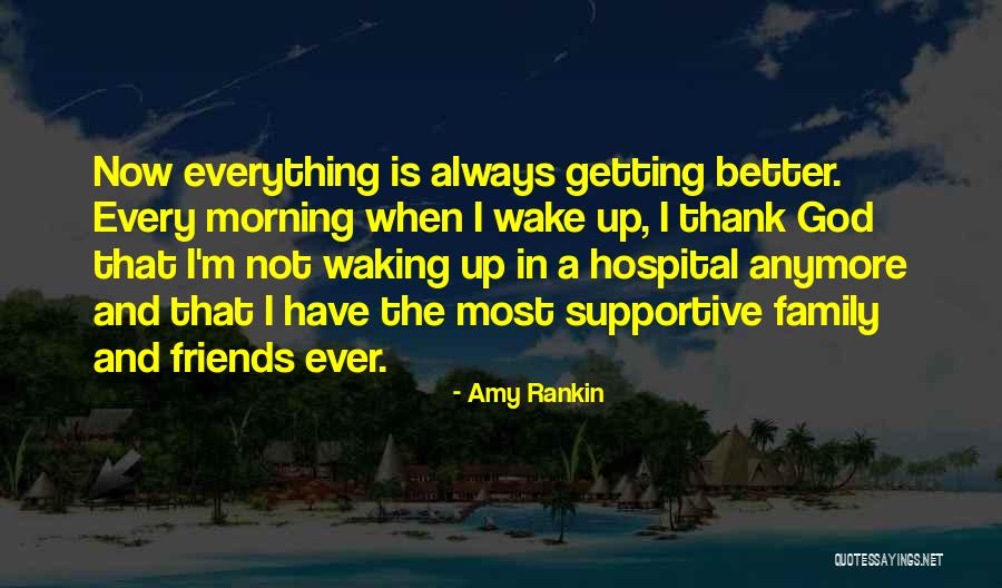 Thank You Family Support Quotes By Amy Rankin Thank You Family Support Quotes By Amy Rankin