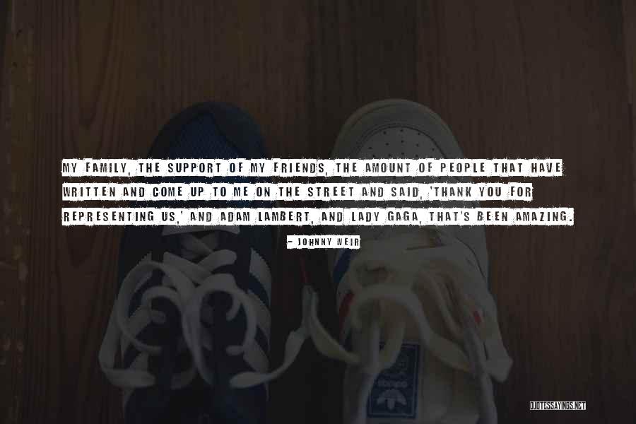 Thank You Family Support Quotes By Johnny Weir Thank You Family Support Quotes By Johnny Weir