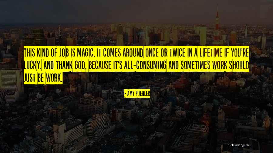 Thank You For All Your Work Quotes By Amy Poehler Thank You For All Your Work Quotes By Amy Poehler