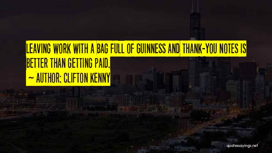 Thank You For All Your Work Quotes By Clifton Kenny