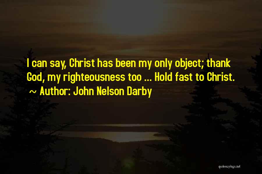 Thank You For Been There For Me Quotes By John Nelson Darby