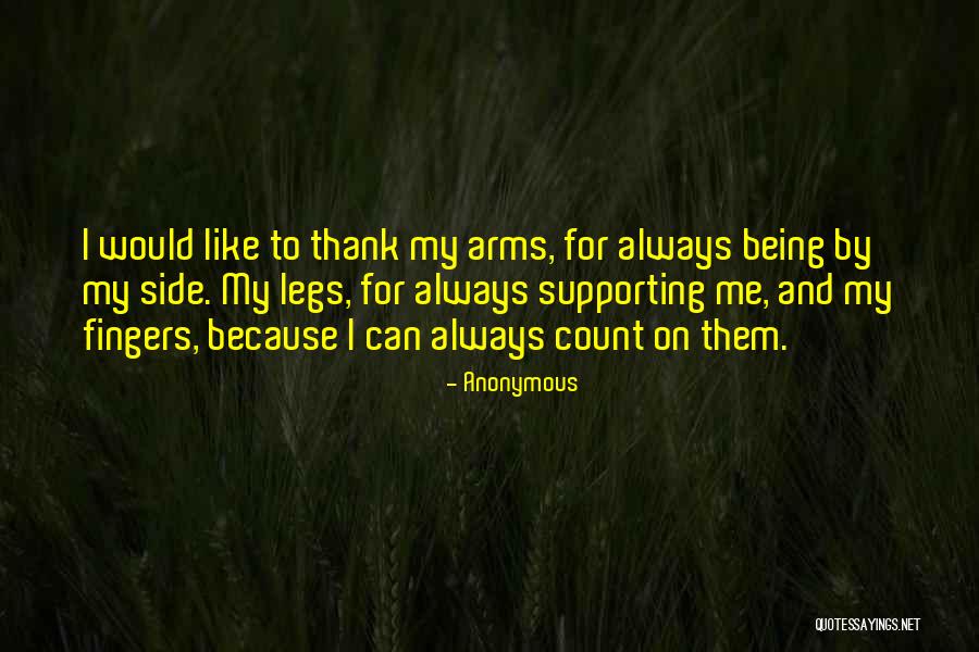Thank You For Being By My Side Quotes By Anonymous Thank You For Being By My Side Quotes By Anonymous