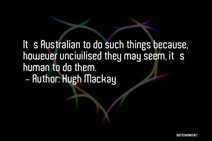 Thank You For Being My Friend Picture Quotes By Hugh Mackay