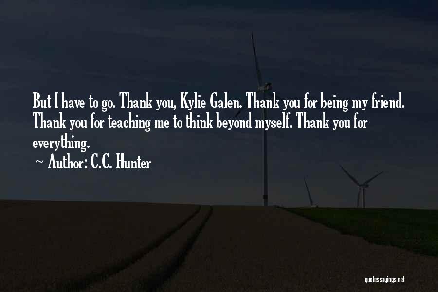 Thank You For Being My Friend Quotes By C.C. Hunter