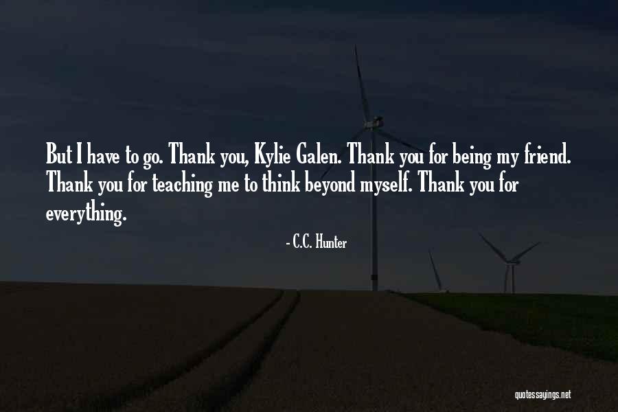 Thank You For Being My Friend Quotes By C.C. Hunter