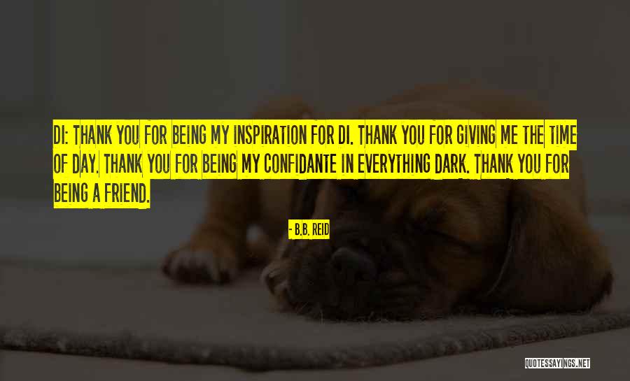 Thank You For Being My Inspiration Quotes By B.B. Reid