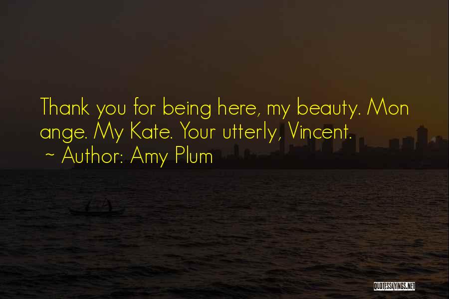 Thank You For Being There Love Quotes By Amy Plum