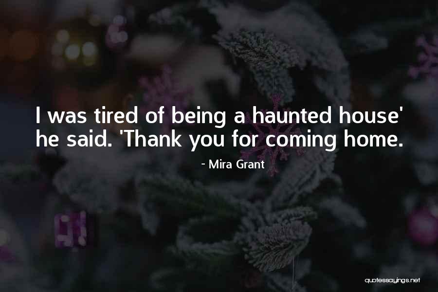 Thank You For Being There Love Quotes By Mira Grant