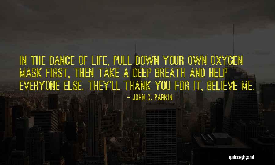 Thank You For Believe In Me Quotes By John C. Parkin Thank You For Believe In Me Quotes By John C. Parkin