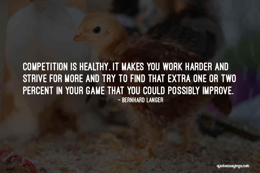 Thank You For Bringing Me To This World Quotes By Bernhard Langer Thank You For Bringing Me To This World Quotes By Bernhard Langer