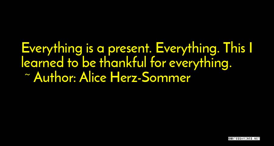 Thank You For Everything Quotes By Alice Herz-Sommer