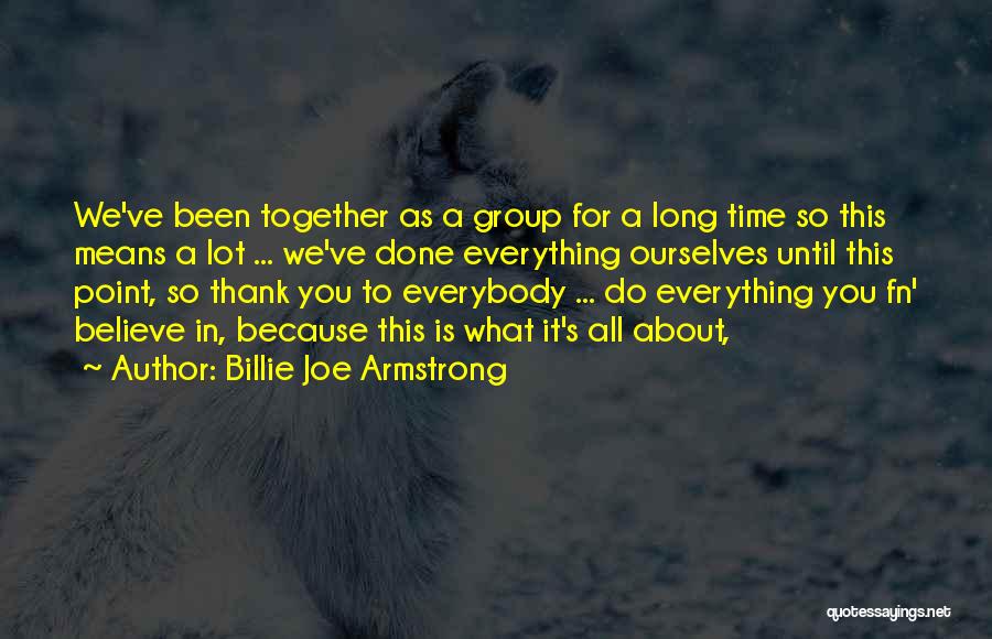 Thank You For Everything Quotes By Billie Joe Armstrong
