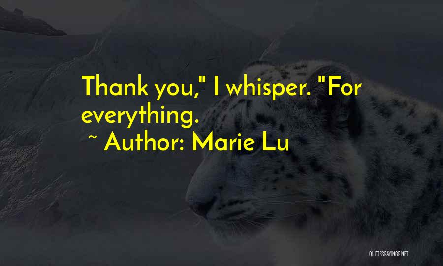 Thank You For Everything Quotes By Marie Lu