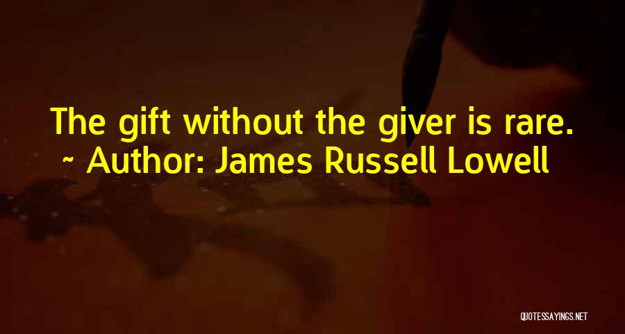 Thank You For Generosity Quotes By James Russell Lowell