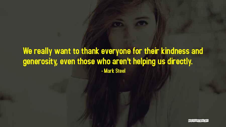 Thank You For Generosity Quotes By Mark Steel Thank You For Generosity Quotes By Mark Steel