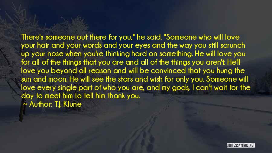 Thank You For Him Quotes By T.J. Klune