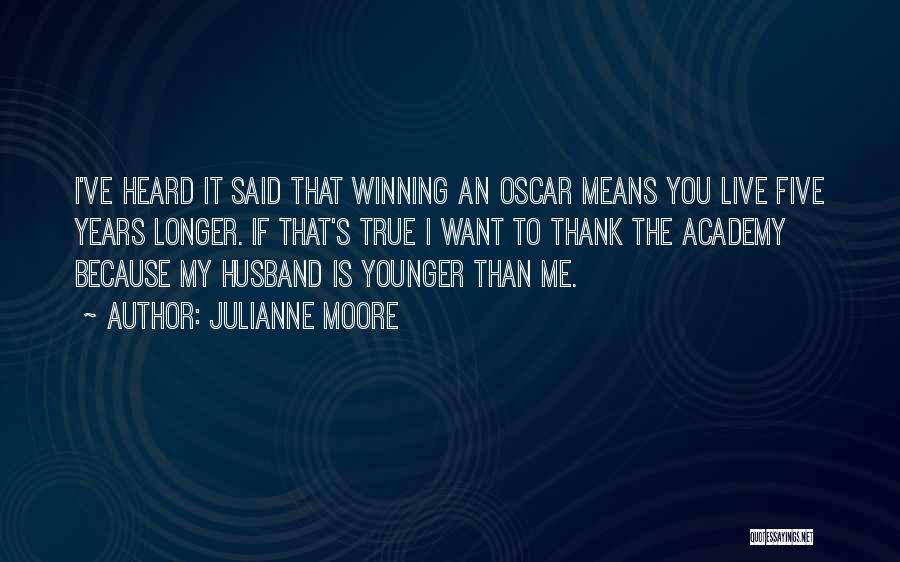 Thank You For Husband Quotes By Julianne Moore