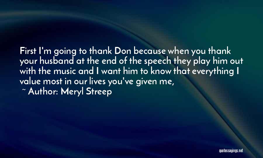 Thank You For Husband Quotes By Meryl Streep