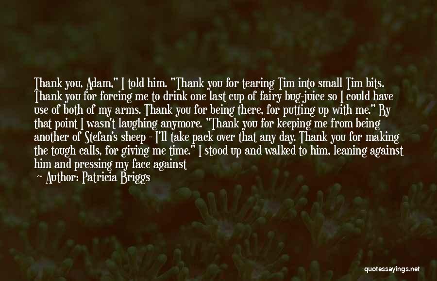 Thank You For Loving Me Quotes By Patricia Briggs