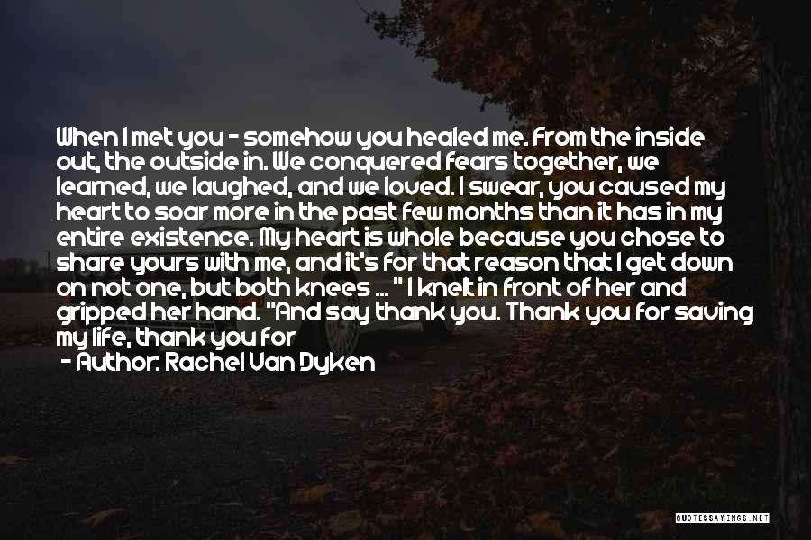 Thank You For Loving Me Quotes By Rachel Van Dyken