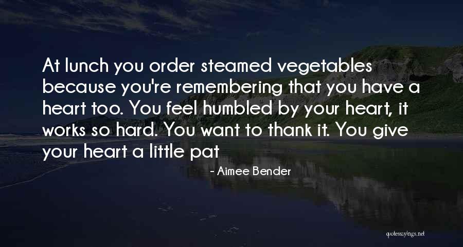 Thank You For Lunch Quotes By Aimee Bender Thank You For Lunch Quotes By Aimee Bender